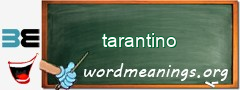 WordMeaning blackboard for tarantino